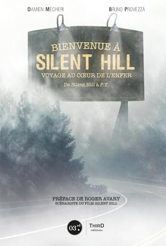 Bienvenue à Silent Hill - Édition Luxe: Voyage au centre de l'enfer von THIRD ED