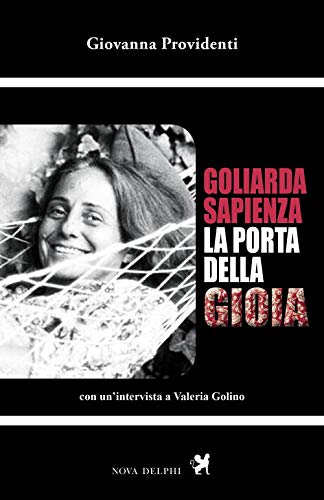 Goliarda Sapienza. La porta della gioia (Passatoprossimo)