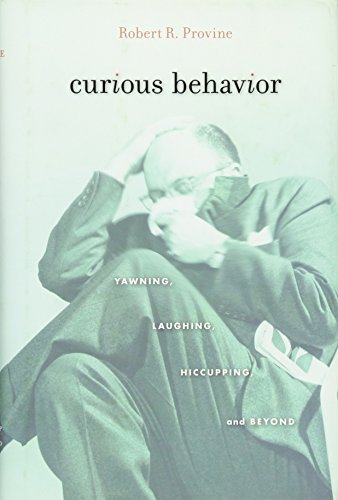 Curious Behavior: Yawning, Laughing, Hiccupping, and Beyond