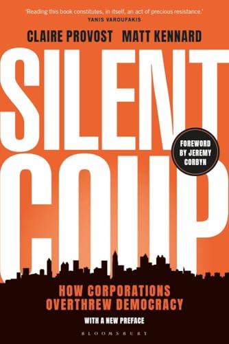 Silent Coup: How Corporations Overthrew Democracy