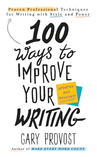 100 Ways to Improve Your Writing (Updated): Proven Professional Techniques for Writing with Style and Power von BERKLEY