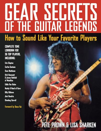 Gear Secrets of the Guitar Legends: How to Sound like Your Favorite Players von Backbeat Books