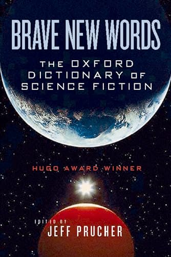 Brave New Words: The Oxford Dictionary of Science Fiction