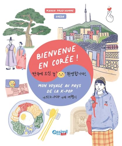 Bienvenue En Coree: Mon voyage au pays de la K-Pop von Assimil