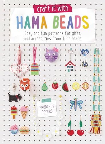 Craft it with Hama Beads: Easy and fun patterns for gifts and accessories from fuse beads von David & Charles