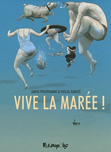 Vive la marée ! von FUTUROPOLIS