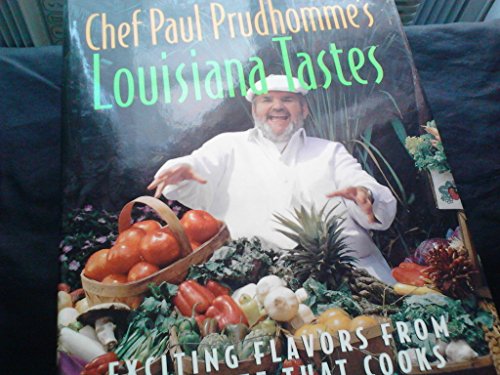 Chef Paul Prudhomme's Louisiana Tastes: Exciting Flavors from the State that Cooks von Brand: William Morrow Cookbooks