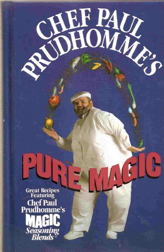 Chef Paul Prudhomme's Pure Magic