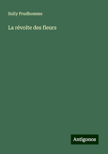 La révolte des fleurs von Antigonos Verlag