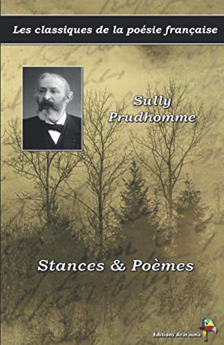 Stances & Poèmes - Sully Prudhomme - Les classiques de la poésie française: (14)