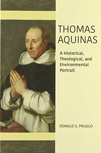 Thomas Aquinas: A Historical, Theological, and Environmental Portrait