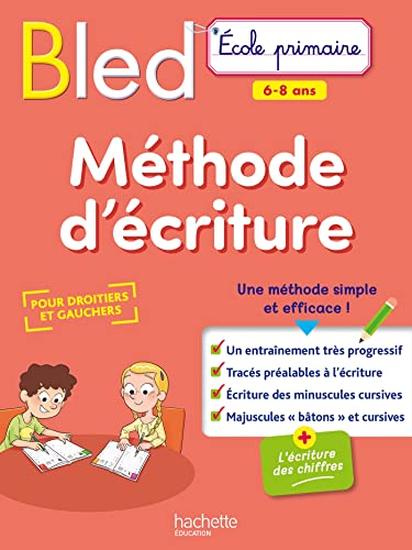 BLED Méthode d'écriture 6-8 ans: Pour droitiers et gauchers