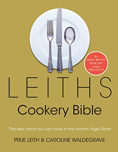Leiths Cookery Bible: 3rd ed. von Bloomsbury Publishing PLC
