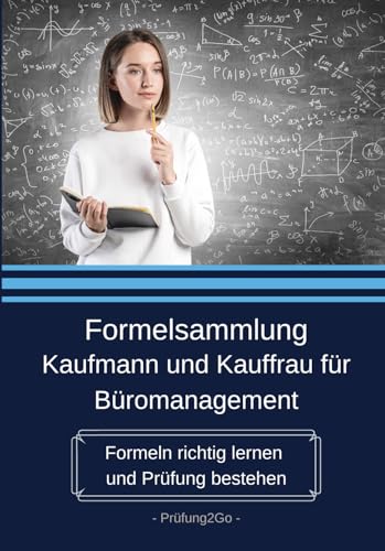 Formelsammlung Kaufmann und Kauffrau für Büromanagement:: Formeln richtig lernen und Prüfung bestehen von Talent2Go
