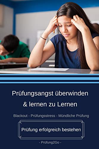 Prüfungsangst überwinden & lernen zu Lernen: Prüfung erfolgreich bestehen!