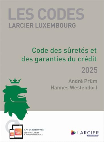 Les Codes Larcier Luxembourg - Code des sûretés et des garanties du crédit 2025 Les Codes Larcier Luxembourg - Code des sûretés et des garanties du crédit 2025 von LARCIER LUX