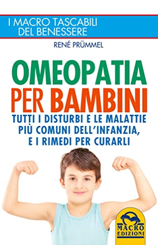 Omeopatia per bambini (I Macro tascabili del benessere) von Macro Edizioni