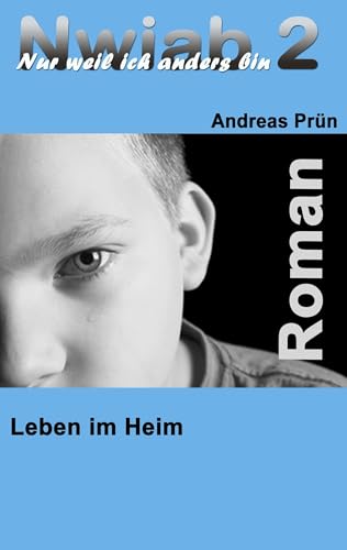 Nwiab 2: Nur weil ich anders bin - Leben im Heim