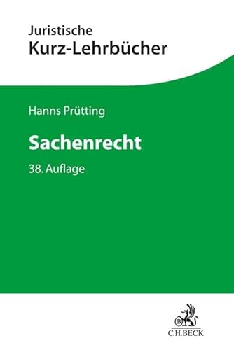 Sachenrecht: Ein Studienbuch (Kurzlehrbücher für das Juristische Studium)