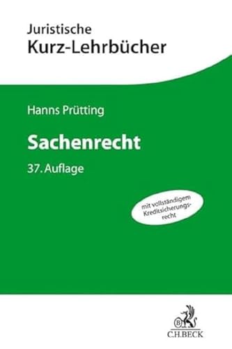 Sachenrecht: Ein Studienbuch (Kurzlehrbücher für das Juristische Studium)