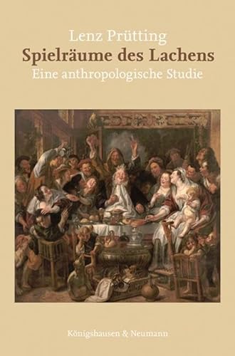 Spielräume des Lachens: Eine anthropologische Studie von Königshausen & Neumann