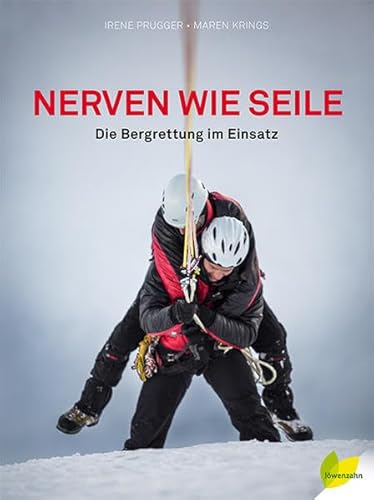 Nerven wie Seile: Die Bergrettung im Einsatz
