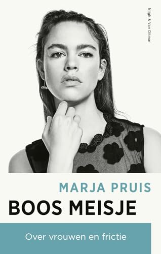 Boos meisje: over vrouwen en frictie von Nijgh & Van Ditmar