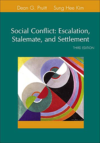 Social Conflict: Escalation, Stalemate, and Settlement (McGraw-Hill Series in Social Psychology)