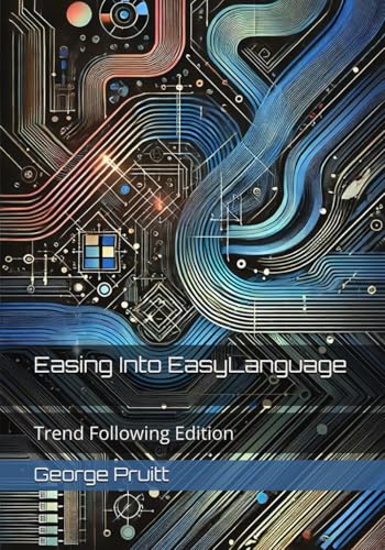 Easing Into EasyLanguage: Trend Following Edition von Independently published