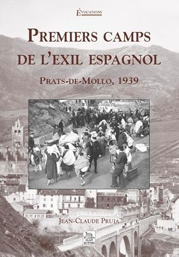 Premiers camps de l'exil espagnol: Prats-de-Mollo, 1939 von SUTTON