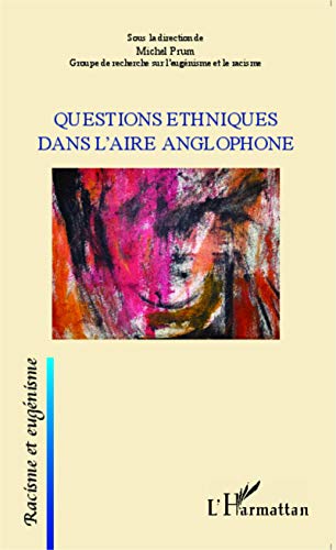 Questions ethniques dans l'aire anglophone von L'HARMATTAN