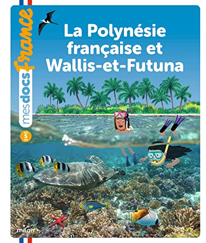 La Polynésie française et Wallis-et-Futuna von MILAN