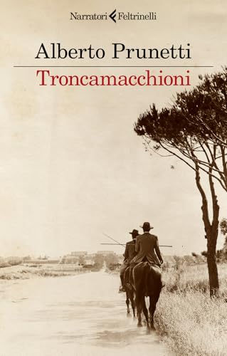 Troncamacchioni (I narratori) von Feltrinelli