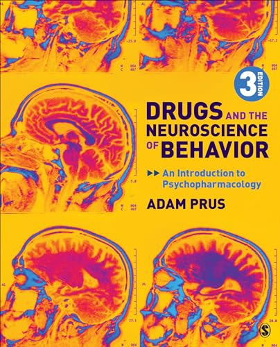 Drugs and the Neuroscience of Behavior: An Introduction to Psychopharmacology von Sage Publications