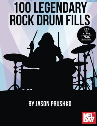 100 Legendary Rock Drum Fills: With Online Audio