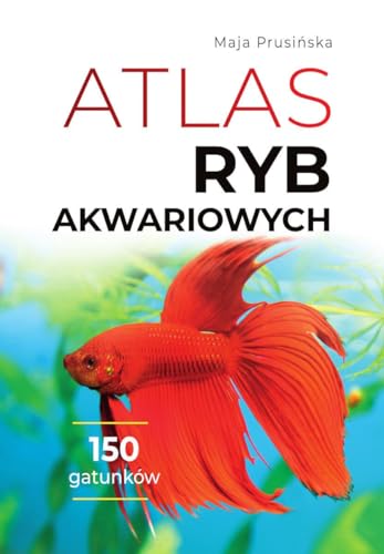 Atlas ryb akwariowych: 150 gatunków von SBM