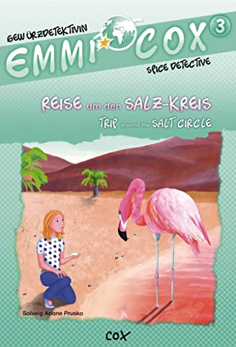 Emmi Cox 3 - Reise um den Salz-Kreis/Trip around the Salt Circle: Kinderbuch Deutsch-Englisch von Hueber Verlag