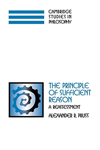 The Principle of Sufficient Reason: A Reassessment (Cambridge Studies in Philosophy) von Cambridge University Press