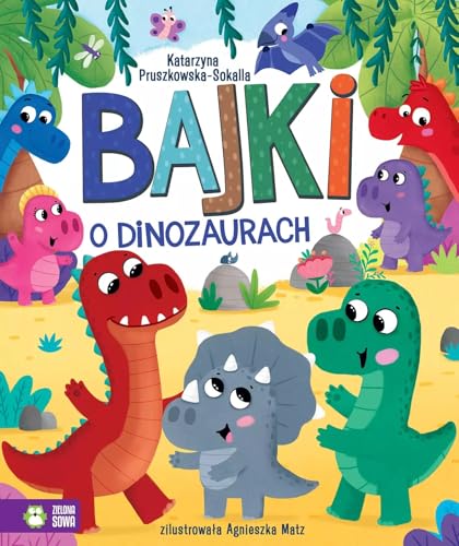 Bajki o dinozaurach von Zielona Sowa