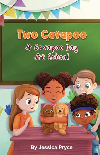 Two Cavapoo: A Cavapoo Day At School von 13th & Joan