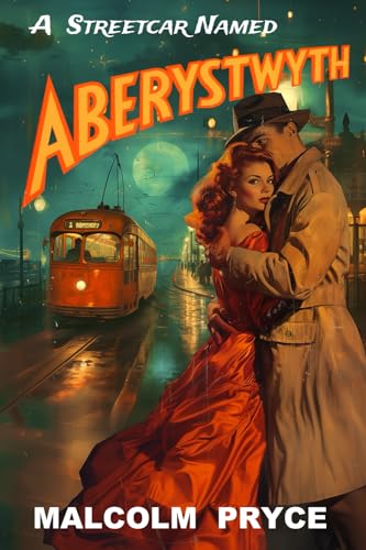 A Streetcar Named Aberystwyth