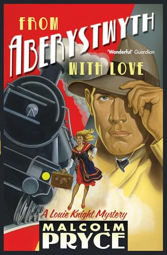 From Aberystwyth with Love: A Louis Knight Mystery