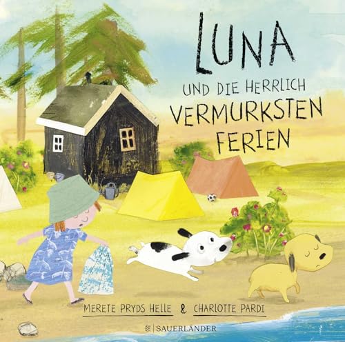 Luna und die herrlich vermurksten Ferien: Tierische Freundschaftsgeschichte ab 4 Jahren │ Skandinavisches Bilderbuch mit Bullerbü-Feeling