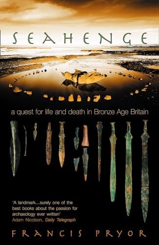 Seahenge: a quest for life and death in Bronze Age Britain von Harper Perennial