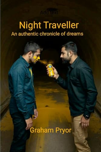 Night Traveller: An Authentic Chronicle of Dreams Night Traveller: An Authentic Chronicle of Dreams von Lulu.com