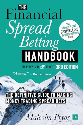 Financial Spread Betting Handbook (3RD EDITION): A Definitive Guide to Making Money Trading Spread Bets von Harriman House