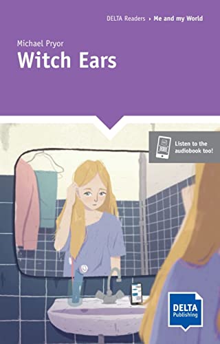 Witch Ears: Reader with audios and digital extras (DELTA Reader: School Life)