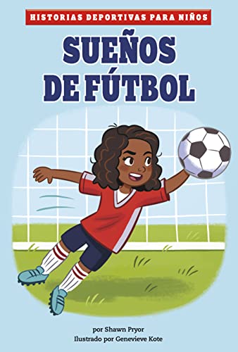 Sueños de fútbol/ Soccer Dreams (Historias deportivas para niños/ Kids' Sports Stories) von Picture Window Books