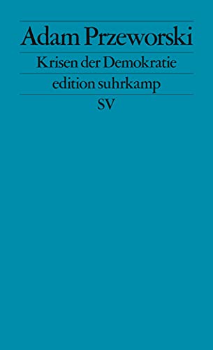 Krisen der Demokratie (edition suhrkamp) von Suhrkamp Verlag AG