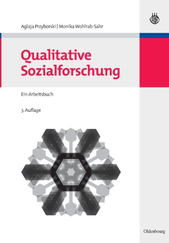 Qualitative Sozialforschung (German Edition): Ein Arbeitsbuch von De Gruyter Oldenbourg